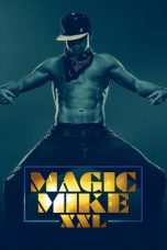 Nonton Film Magic Mike XXL (2015)