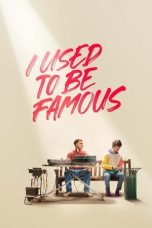Nonton Film I Used to Be Famous (2022)