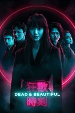 Nonton Film Dead & Beautiful (2021)
