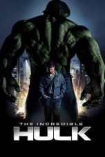 Nonton Film The Incredible Hulk (2008)