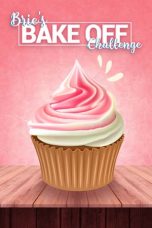 Nonton Film Brie's Bake Off Challenge (2022)