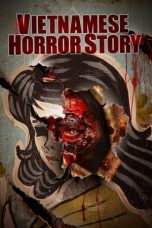 Nonton Film Vietnamese Horror Story (2022)