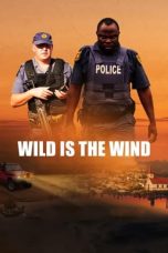 Nonton Film Wild Is the Wind (2022)