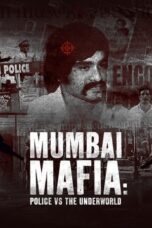 Nonton Film Mumbai Mafia: Police vs the Underworld (2023)
