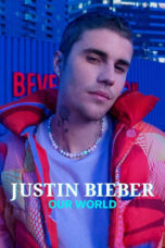 Nonton Film Justin Bieber: Our World (2021)