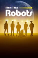 Nonton Film More Than Robots (2022)