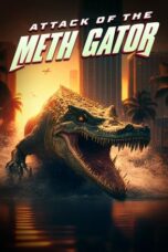 Nonton Film Attack of the Meth Gator (2023)