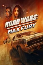 Nonton Film Road Wars: Max Fury (2024)